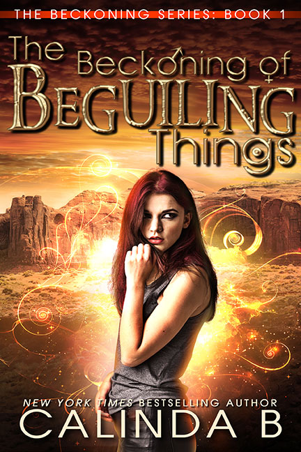 The Beckoning of Beguiling Things by Calinda B