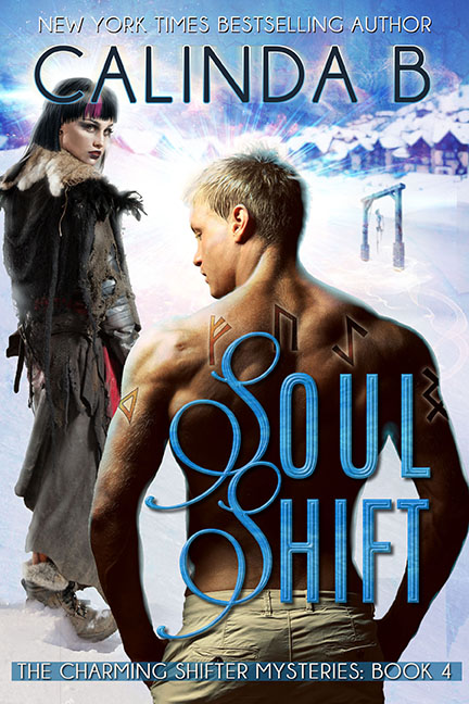 Soul Shift: Book 4 in the Charming Shifter Mysteries by Calinda B