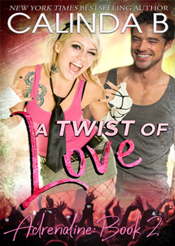 A Twist of Love, Calinda B, Adrenaline Series